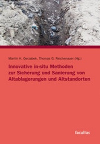 Abbildung von: Innovative in-situ Methoden zur Sicherung und Sanierung von Altablagerungen und Altstandorten - Facultas