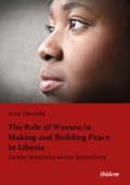 Cover: The Role of Women in Making and Building Peace in Liberia - ibidem