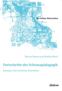Bild: Fortschritte der Schemapädagogik. Konzepte, Interventionen, Materialien - ibidem