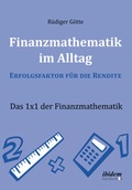 Cover: Finanzmathematik im Alltag - Erfolgsfaktor f&uuml;r die Rendite - ibidem-Sachbuch