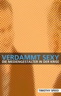 Cover: Verdammt sexy - die Mediengestalter in der Krise - BoD - Books on Demand