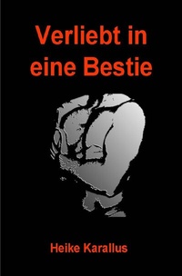 Abbildung von: Verliebt in eine Bestie - epubli