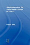 Cover: Shakespeare and the Cultural Colonization of Ireland - Routledge