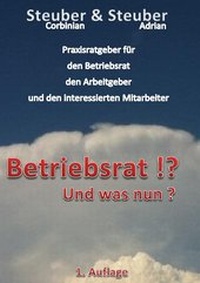 Abbildung von: Betriebsrat !Und was nun ? 1.Aufl. 2013 - epubli