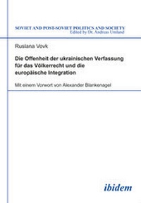Abbildung von: Die Offenheit der ukrainischen Verfassung für das Völkerrecht und die europäische Integration - Ibidem