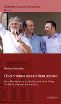 Cover: F&uuml;nf Sterne gegen Berlusconi. Das Movimento 5 Stelle und sein Weg in die italienische Politik - ibidem