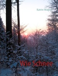 Cover: Wie Schnee - BoD - Books on Demand