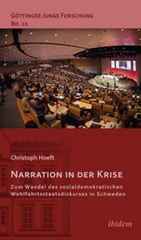 Abbildung von: Narration in der Krise: Zum Wandel des sozialdemokratischen Wohlfahrtsstaatsdiskurses in Schweden - ibidem