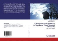 Enlarge image Cover: TCP Performance Modeling in Wired and Wired/Wireless Networks - LAP Lambert Academic Publishing
