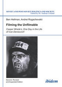 Abbildung von: Filming the Unfilmable - Casper Wrede`s One Day in the Life of Ivan Denisovich - ibidem-Verlag, Jessica Haunschild u Christian Schon