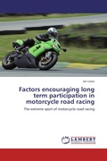 Cover: Factors Encouraging Long Term Participation in Motorcycle Road Racing - LAP Lambert Academic Publishing
