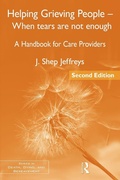 Cover: Helping Grieving People - When Tears Are Not Enough - Routledge