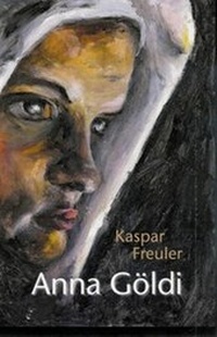 Enlarge image Cover: Anna Göldi - Baeschlin Verlag