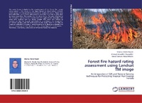 Enlarge image Cover: Forest Fire Hazard Rating Assessment Using Landsat TM Image - LAP Lambert Academic Publishing