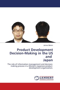 Enlarge image Cover: Product Development Decision-Making in the US and Japan - LAP Lambert Academic Publishing