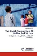 Cover: The Social Construction Of Bullies And Victims - LAP Lambert Academic Publishing