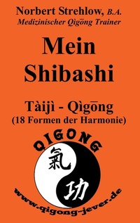 Abbildung von: Mein Shibashi - Books on Demand