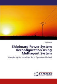 Enlarge image Cover: Shipboard Power System Reconfiguration Using Multiagent System - LAP Lambert Academic Publishing