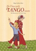 Cover: Als Oma noch Tango tanzte - Baeschlin Verlag