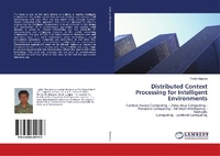 Enlarge image Cover: Distributed Context Processing for Intelligent Environments - LAP Lambert Academic Publishing