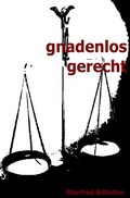Cover: gnadenlos gerecht - epubli