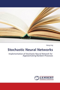Enlarge image Cover: Stochastic Neural Networks - LAP Lambert Academic Publishing