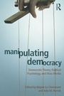 Cover: Manipulating Democracy - Routledge