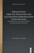 Cover: Abhandlung &uuml;ber die Principien des Allgemeinen B&uuml;rgerlichen Gesetzbuches f&uuml;r die gesammten deutschen Erbl&auml;nder der oesterreichischen Monarchie vom Hofrathe von Zeiller - Berenkamp
