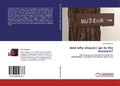 Cover: And why should I go to the museum? - LAP Lambert Academic Publishing