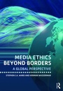 Cover: Media Ethics Beyond Borders - Routledge