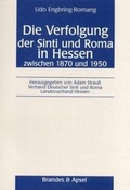 Cover: Die Verfolgung der Sinti und Roma in Hessen zwischen 1870 und 1950 - Brandes & Apsel