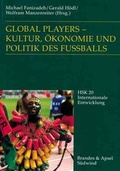 Cover: Global Players - Kultur, &Ouml;konomie und Politik des Fussballs - Brandes & Apsel