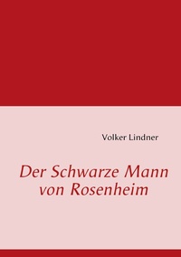 Enlarge image Cover: Der Schwarze Mann von Rosenheim - BoD - Books on Demand