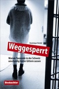 Cover: Weggesperrt - Beobachter-Edition