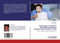 Cover: Techniques To Restore Mutilated Deciduous Anterior And Posterior Teeth - LAP Lambert Academic Publishing