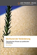Cover: Die Kunst der Veraenderung - Trainerverlag