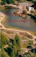 Cover: Viereinhalb Jahre Die Zeit danach - BoD - Books on Demand