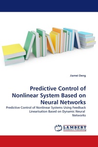 Enlarge image Cover: Predictive Control of Nonlinear System Based on Neural Networks - LAP Lambert Academic Publishing