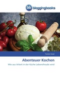Cover: Abenteuer Kochen - BloggingBooks