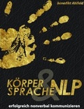 Cover: K&ouml;rpersprache und NLP - BoD - Books on Demand