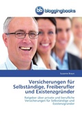 Cover: Versicherungen fuer Selbstaendige, Freiberufler und Existenzgruender - BloggingBooks