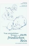 Cover: Vom Untrostlischen Weinen... ...Zum Friedlichen Sein - Books on Demand