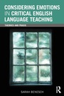 Cover: Considering Emotions in Critical English Language Teaching - Routledge