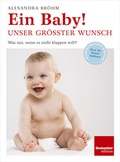 Cover: Ein Baby! Unser gr&ouml;sster Wunsch - Beobachter-Edition