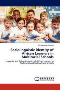 Abbildung von: Sociolinguistic identity of African Learners in Multiracial Schools - LAP Lambert Academic Publishing