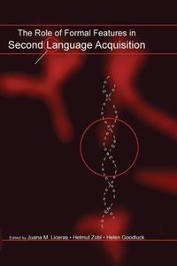 Enlarge image Cover: The Role of Formal Features in Second Language Acquisition - Routledge