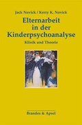 Cover: Elternarbeit in der Kinderpsychoanalyse - Brandes & Apsel