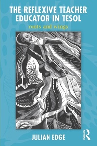 Enlarge image Cover: The Reflexive Teacher Educator in TESOL - Routledge