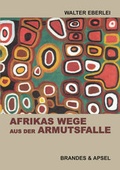 Cover: Afrikas Wege aus der Armutsfalle - Brandes & Apsel