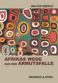 Enlarge image Cover: Afrikas Wege aus der Armutsfalle - Brandes & Apsel